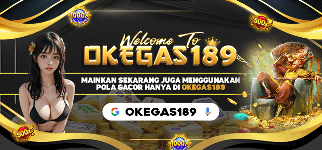 SELAMAT DATANG DI OKEGAS189